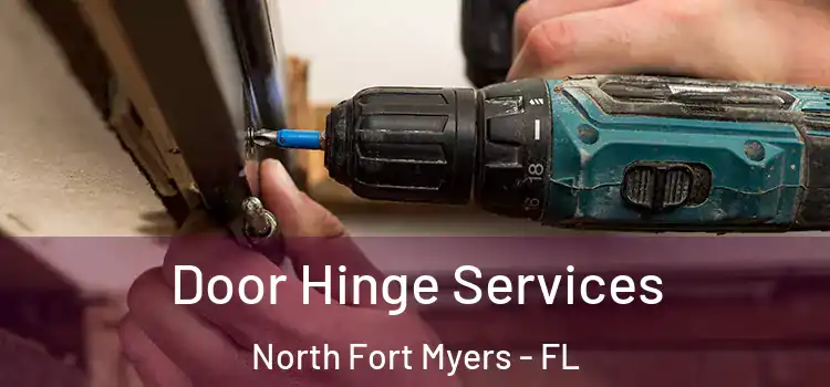 Door Hinge Services North Fort Myers - FL
