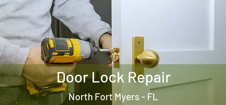 Door Lock Repair North Fort Myers - FL