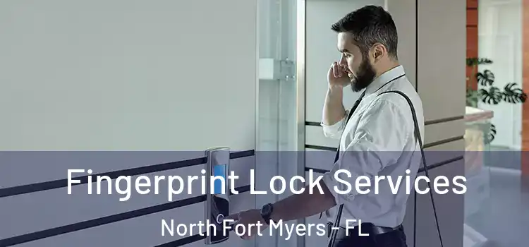 Fingerprint Lock Services North Fort Myers - FL