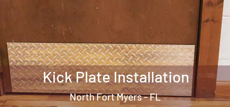 Kick Plate Installation North Fort Myers - FL