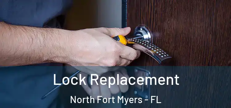 Lock Replacement North Fort Myers - FL