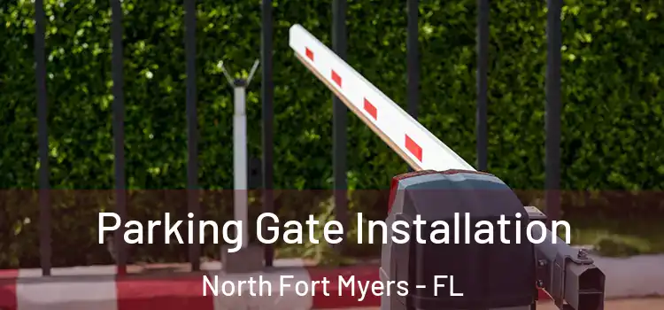 Parking Gate Installation North Fort Myers - FL